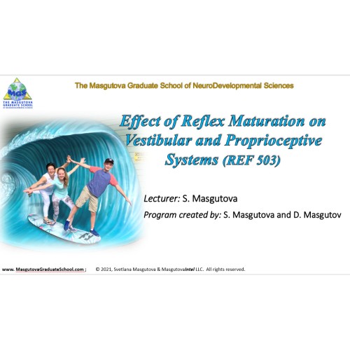 REF503 Effect of Reflex Maturation on Vestibular and Proprioceptive Systems